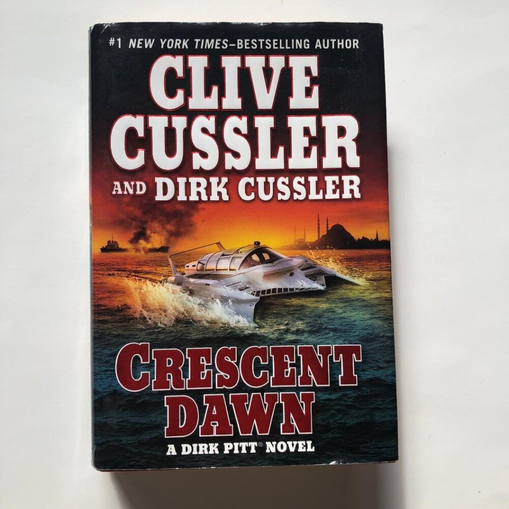 Crescent Dawn, by Clive Cussler and Dirk Cussler, hardcover novel, EUC